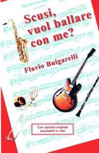 Scusi, vuol ballare con me?