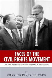 Kirjan kansi "Faces of the Civil Rights Movement: The Lives and Legacies of Martin Luther King Jr. and Malcolm X"