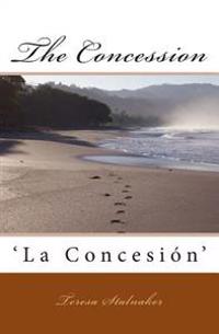 The Concession: 'La Concesión'