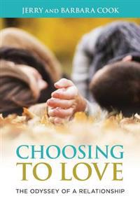 Choosing to Love: The Odyssey of a Relationship