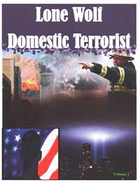 Lone Wolf Domestic Terrorist