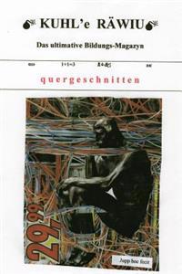KUHL'e RÄWIU: Das ultimative Bildungs-Magazyn
