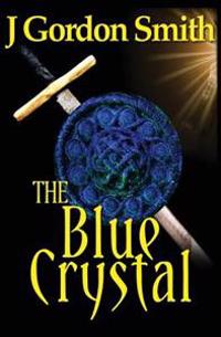 The Blue Crystal: Gemstone Series, Epic Swords & Sorcery Fantasy