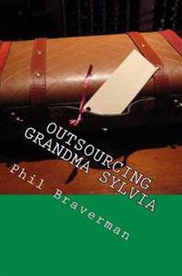 Outsourcing Grandma Sylvia: and other home improvement tips