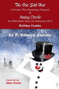 The Old Silk Hat & Seeing Devils Holiday Combo: Two Holiday IPMA Short Stories in One