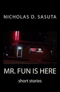 Mr. Fun Is Here