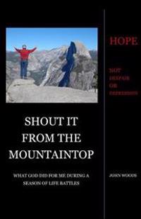 Shout It From The Mountaintop