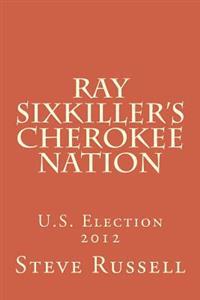 Ray Sixkiller's Cherokee Nation