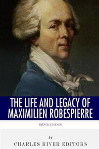 Bokomslag for "French Legends: The Life and Legacy of Maximilien Robespierre"