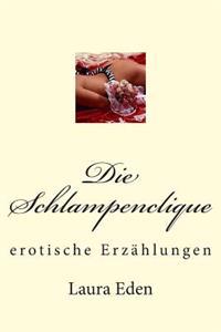 Die Schlampenclique: erotische Erzählungen