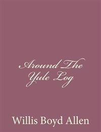 Around the Yule Log