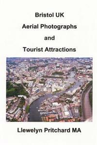 Bristol Uk Aerial Photographs and Tourist Attractions