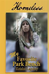 Homeless: My Favorite Park Bench