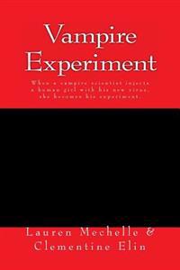 Vampire Experiment: When a vampire scientist injects a human girl with his new virus, she becomes his experiment.