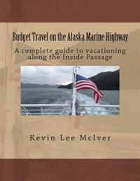 Budget Travel on the Alaska Marine Highway