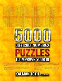 5000 Difficult Numbrex Puzzles to Improve Your IQ