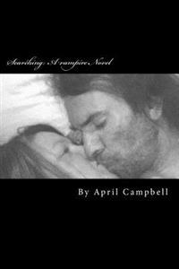 Searching: : A vampire Novel (part one)