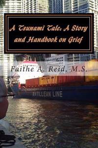 A Tsunami Tale: A Story and Handbook on Grief: School Edition (in color)