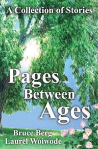 Pages Between Ages: A Collection of Stories