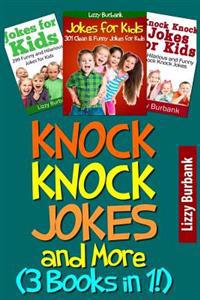 Knock Knock Jokes and More: 901 Hilarious Jokes for Kids (3-Books-In-1)