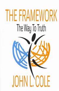 The Framework: The Way To Truth