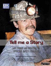 Tell Me A Story: Why Stories are Essential to Effective Safety Training