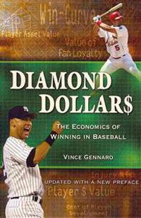 Diamond Dollars: The Economics of Winning in Baseball