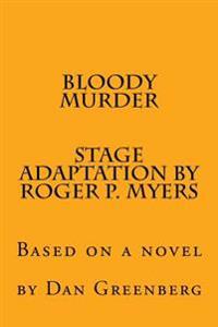 Bloody Murder: Based on a novel