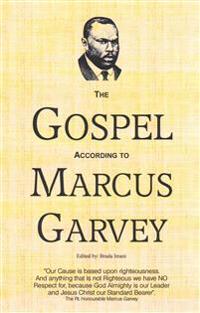 The Gospel According to Marcus Garvey