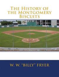 The History of the Montgomery Biscuits