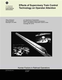 Effects of Supervisory Train Control Technology on Operator Attention