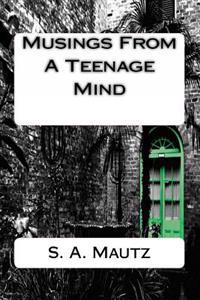 Musing From A Teenage Mind
