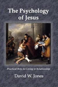 The Psychology of Jesus