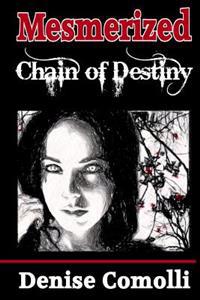 Mesmerized: Chain of Destiny