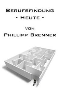 Berufsfindung -Heute-