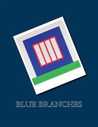 Blue Branches