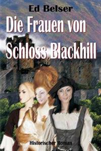 Die Frauen von Schloss Blackhill