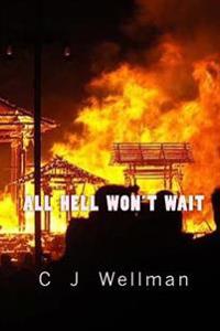 All Hell Won't Wait