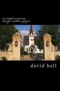 Bokomslag for "An Anglicans journey through matthews gospel"