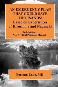 An Emergency Plan that could Save Thousands: Based on Experiences of Hiroshima and Nagasaki