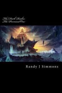 The Dark Realm: The Promised One