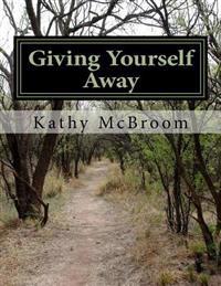 Giving Yourself Away