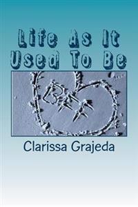 Life As It Used to Be