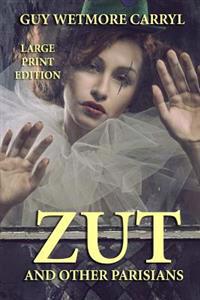 Zut and Other Parisians