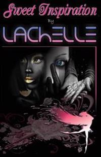 Sweet Inspirations by LaChelle
