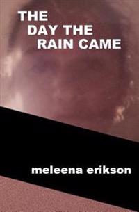 The Day the Rain Came