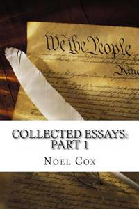 Collected Essays: Part 1