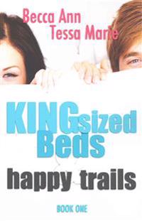 King Sized Beds & Happy Trails