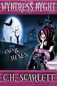 Wyntress Nyght: Exes and Hexes