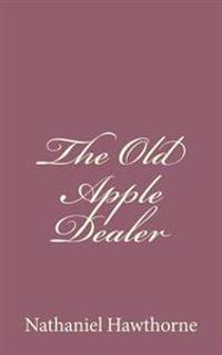 Bokomslag for "The Old Apple Dealer"